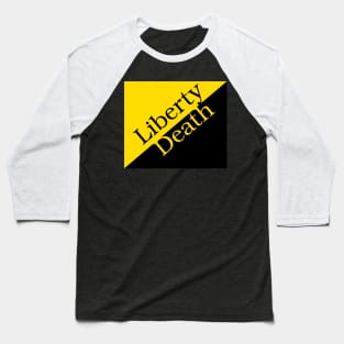 Liberty or Death on an Ancap flag Baseball T-Shirt